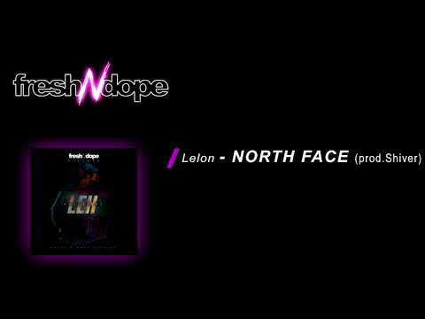Lelon - North Face prod. Shiver / Fresh N Dope Mixtape