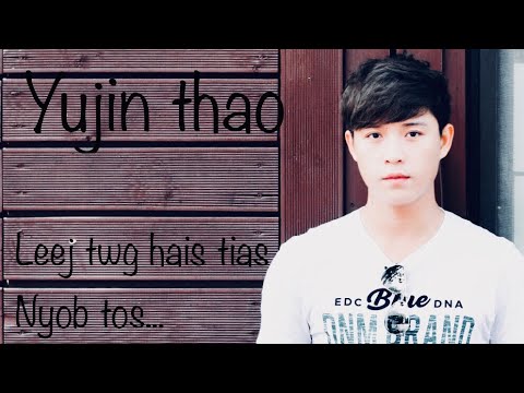 Yujin thao ( Leej twg hais tias nyob tos...)