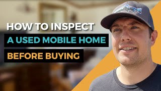How to inspect a used mobile home before buying   Mobile Home Investing
