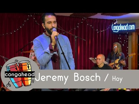 Jeremy Bosch performs Hoy - Congahead