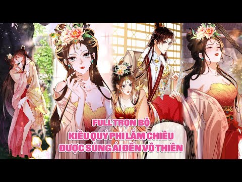 [Ngọt] Kiều Quý Phi Lắm Chiêu Được Sủng Ái Đến Vô Thiên - FULL | Sun-Hi Review