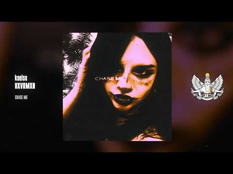 keelse, HXVRMXN - CHASE ME