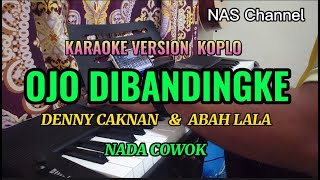 Download lagu OJO DIBANDINGKE KARAOKE VERSION KOPLO NADA COWOK D... mp3