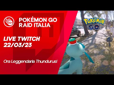 Pokémon Go - Live 22/03/23 - Ora Leggendaria Thundurus!