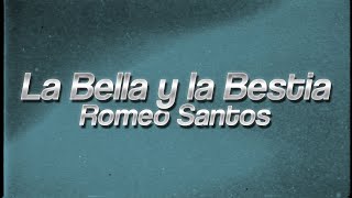 Romeo Santos - La Bella Y La Bestia 💔 (lyrics)