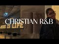 Chill Christian R B Playlist