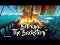 Sea Of Thieves Griefing Betrayal The Backstory