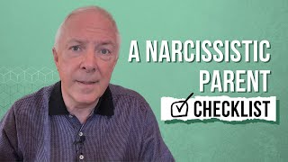 A Narcissistic Parent Checklist
