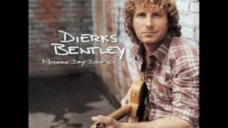 Dierks Bentley - Gonna Get There Someday