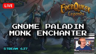 BETA EverQuest Legends Addict | EQL GNM PAL MNK ENC | What does that even mean?