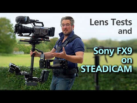 Sony FX9 on Steadicam with Wide Lens Testing