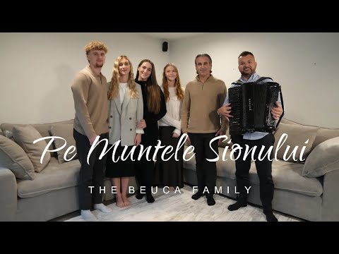 The Beuca Family - Pe Muntele Sionului ft. Sora Ileana Din Vâlcele [Official Video]