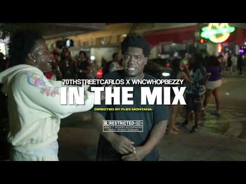 70thStreetCarlos x WncWhopBezzy - In The Mix (Official Video)