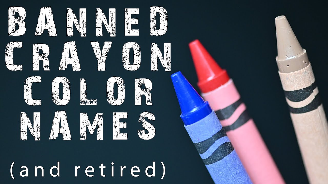 Banned Crayon Color Names
