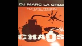 DJ Marc La Cruz ‎- Future Prison ( Airfire Remake)