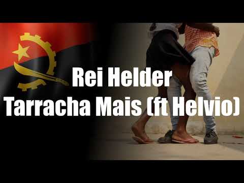 Rei Helder - Tarracha Mais (ft Helvio)