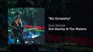 "My Sympathy" - Bob Marley & The Wailers | Soul Rebels (1970)