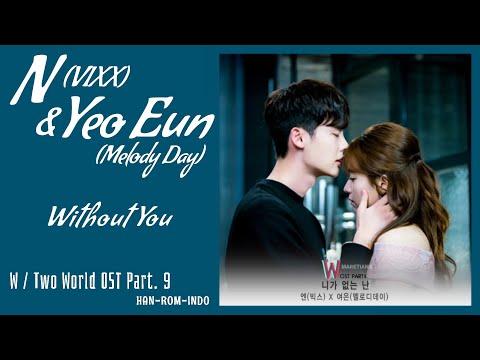 N (엔) VIXX & Yeo Eun (여은) Melody Day – Without You | Two World 더블유 OST Part. 9 Lyrics Han/Rom/Indo