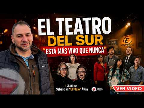 🎭 EL TEATRO DEL SUR CORDOBÉS EXPLOTA DE ACTIVIDAD | Entrevista a Sebastián "Piojo" Ávila