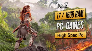 Top 15 Best High Spec Pc Games For (i7 / 16GB RAM) 2025