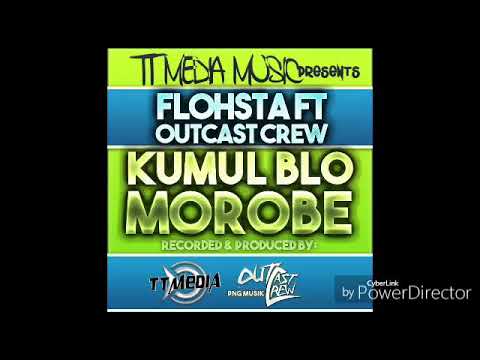 KUMUL BILONG MOROBE(2018) - FLOHSTA FT. OUTCAST CREW /TT MEDIA PRODUCTION