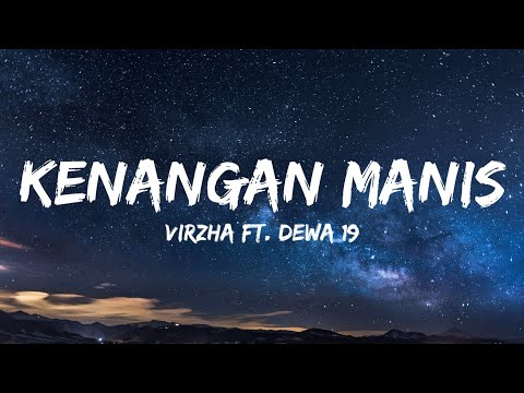 Kenangan Manis - Virzha Ft. Dewa 19 (Lirik)