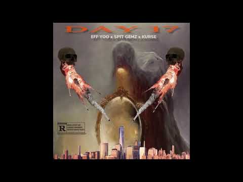 DAY 17 - EFF YOO x SPIT GEMZ (prod by Kurse)