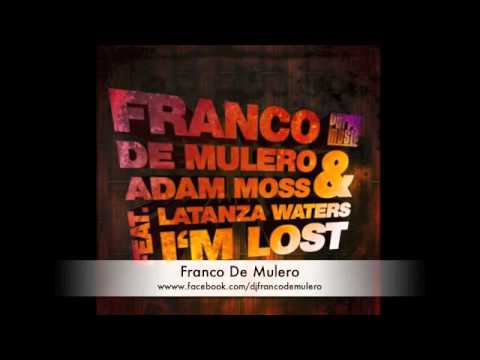 Franco De Mulero & Adam moss feat. Latanza Water - I´m lost ( biza's 2010 Club Mix )