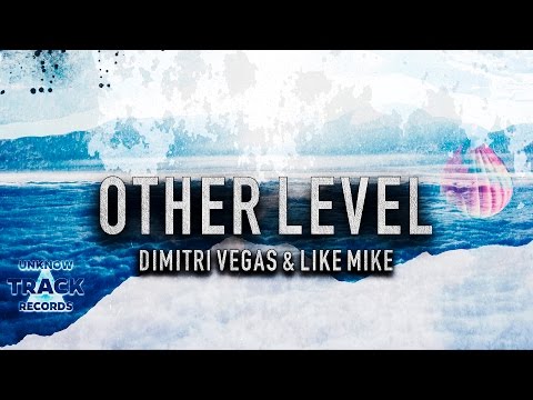 Dimitri Vegas & Like Mike - Other Level [FREE DOWNLOAD]