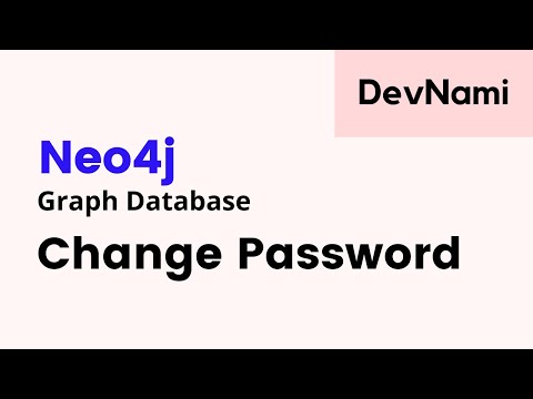 Neo4j How to Change Username and Password in Neo4j