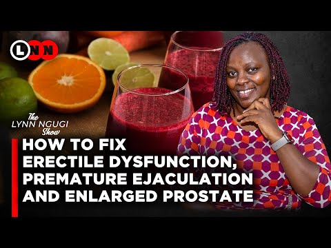 The best Natural ways to treat Erectile Dysfunction, Premature Ejaculation & Enlarged Prostate | LNN