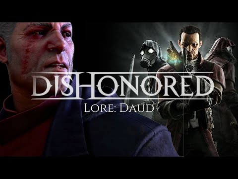 Dishonored Lore: Daud