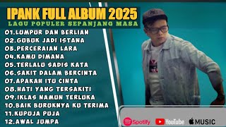 Download lagu LUMPUR DAN BERLIAN - IPANK FULL ALBUM TERBAIK (LIRIK) PERCERAIAN LARA - LAGU POP MELAYU TERBARU 2025 mp3 Download lagu LUMPUR DAN BERLIAN - IPANK FULL ALBUM TERBAIK (LIRIK) PERCERAIAN LARA - LAGU POP MELAYU TERBARU 2025 mp3