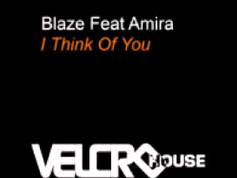 Blaze feat' Amira - I Think Of You