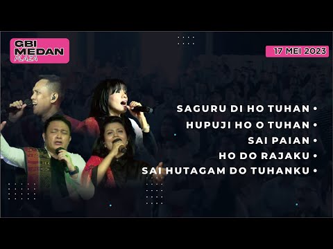PUJIAN PENYEMBAHAN BAHASA BATAK | GBI MEDAN PLAZA  I  RABU, 17 MEI 2023