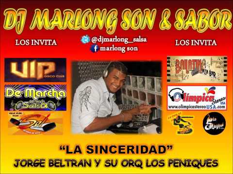 La Sinceridad - Jorge Beltran y Los Peniques - Dj Marlong Son y Sabor