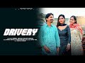 Shinda Adiwal's Latest Hit 'drivery' Ft. Raftaar Kaur | Full Video Out Now Latest Punjabi Song 2024