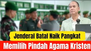 Download lagu Kesaksian Jenderal Batal Naik Pangkat, Setelah Pindah Agama!! mp3