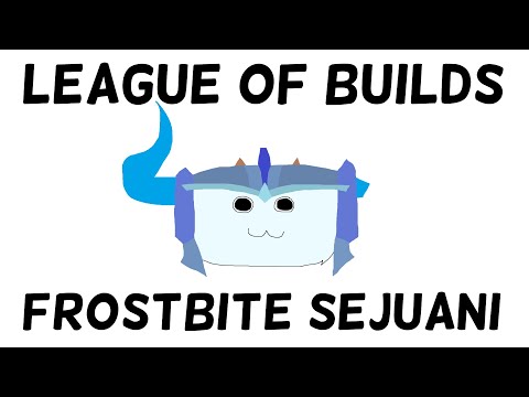 League of Builds - Frostbite Sejuani