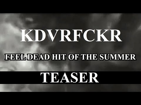 KADAVERFICKER - Feel Dead Hit Of The Summer TEASER