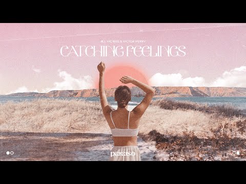 Æj, Vic Roz & Victor Perry - Catching Feelings (Music Video)
