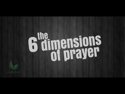 New Life Today: The 6 Dimensions Of Prayer - Dimension 2: Dialogue