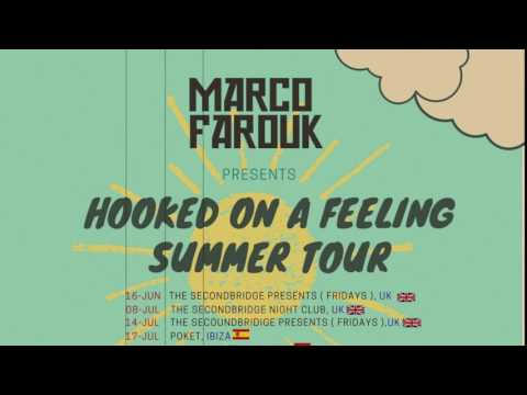Marco Farouk Persents - Hooked On A Feeling (  Summer Wolrd Tour 2017  )