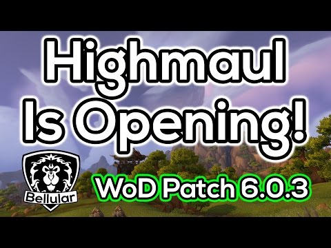 Highmaul Opens - Schedule, Bonus Rolls, Character Tips & World Bosses