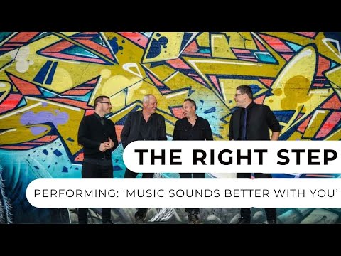 The Right Step - Performing 'Music Sounds Better W