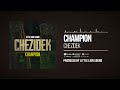 Chezidek & Little Lion Sound - Champion (Official Audio)