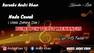 Download lagu KARAOKE LIRIK VERSI ZHIFANA DA8 || BUMIPUN TURUT MENANGIS (NADA CEWEK) CIPT : HB FAISAL mp3