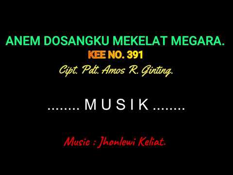 KEE 391 (Karaoke Version) - Jhonlewi Keliat. ANEM DOSANGKU MEKELAT MEGARA.