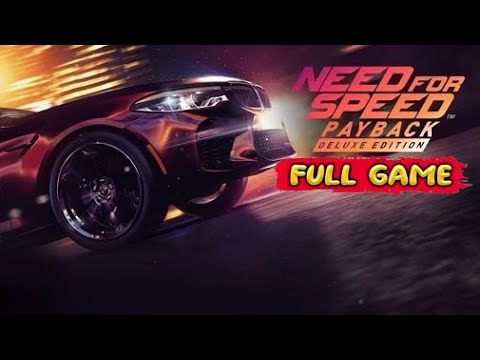NEED FOR SPEED PAYBACK Gameplay Walkthrough FULL GAME [1080p HD] - No Commentary
