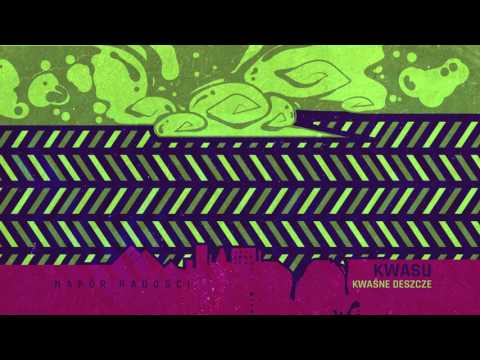 KWASu - Napór Radości  (kwaśnedeszczemixtape)